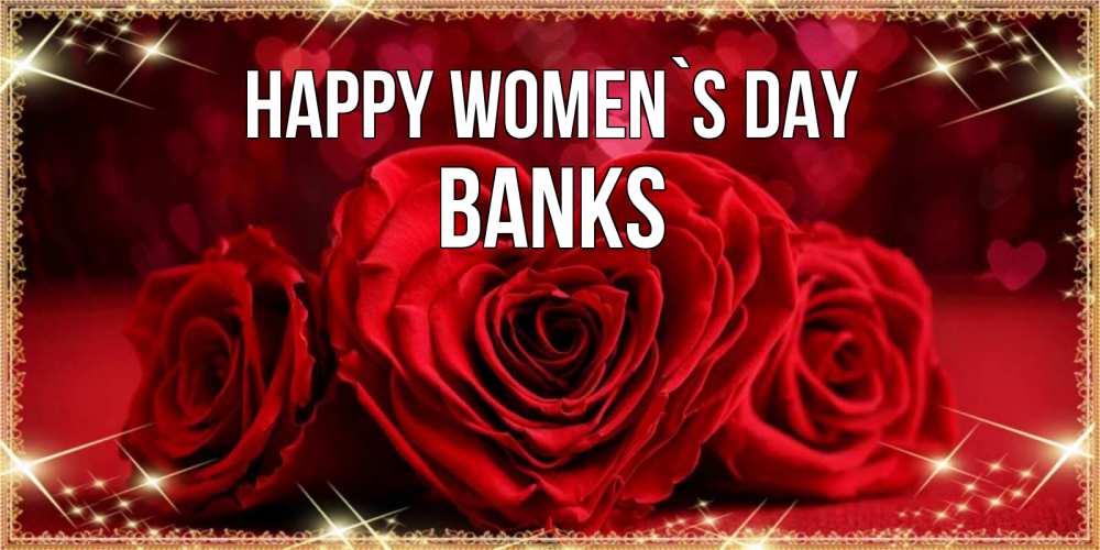 Greetings card с именем, Banks happy women`s day три красные розы Greetings with text for free download 